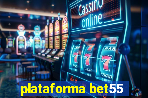 plataforma bet55